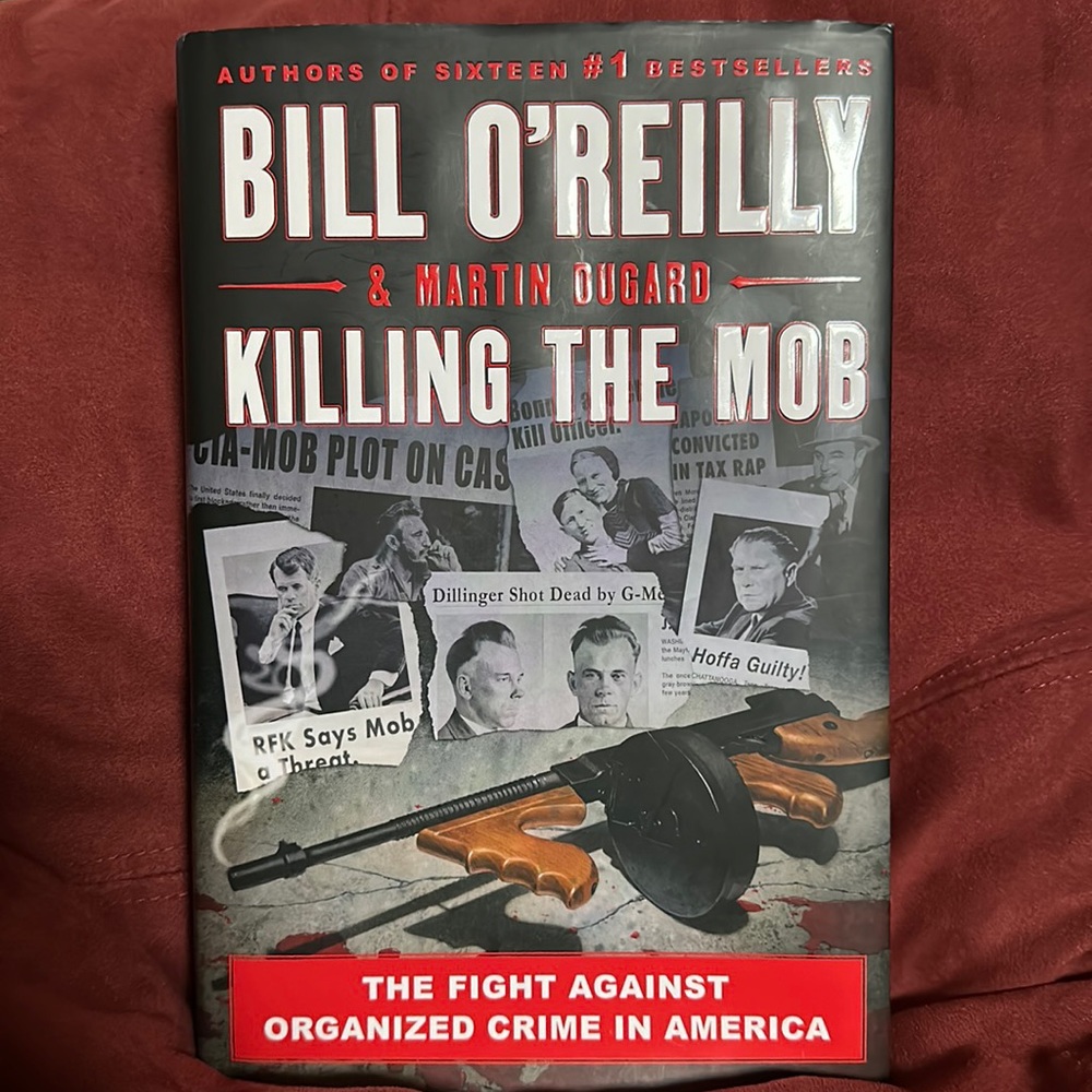 Bill O’Reilly and Martin Dugard KILLING THE MOB hardback book